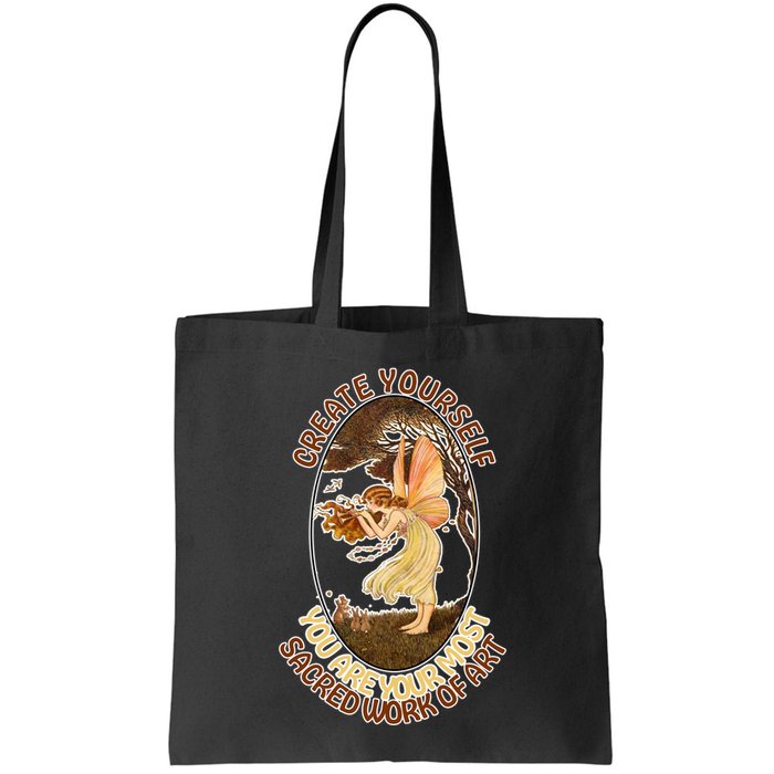 Create Yourself You Are Your Most Sacred Work Of Art  Bag