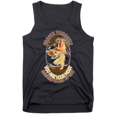 Create Yourself You Are Your Most Sacred Work Of Art  Tank Top
