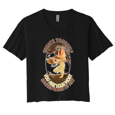 Create Yourself You Are Your Most Sacred Work Of Art  Crop Top