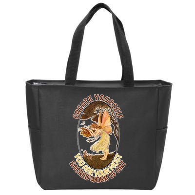 Create Yourself You Are Your Most Sacred Work Of Art  Zip Tote Bag