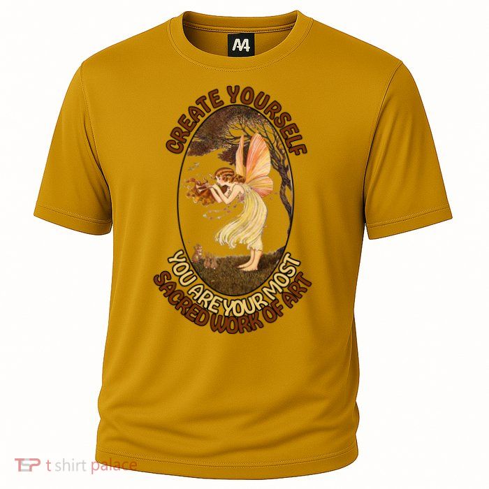 Create Yourself You Are Your Most Sacred Work Of Art  Cooling Performance Crew T-Shirt