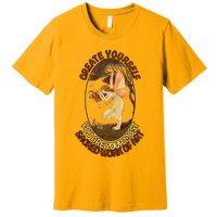 Create Yourself You Are Your Most Sacred Work Of Art  Premium T-Shirt