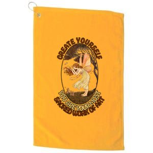 Create Yourself You Are Your Most Sacred Work Of Art  Platinum Collection Golf Towel