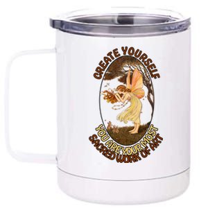 Create Yourself You Are Your Most Sacred Work Of Art  12 oz Stainless Steel Tumbler Cup