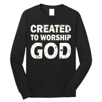 Created To Worship God Long Sleeve Shirt