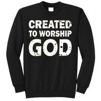 Created To Worship God Sweatshirt