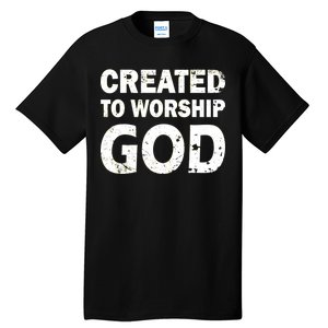 Created To Worship God Tall T-Shirt