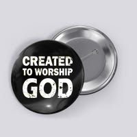 Created To Worship God Button