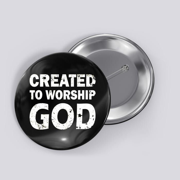 Created To Worship God Button