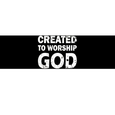 Created To Worship God Bumper Sticker