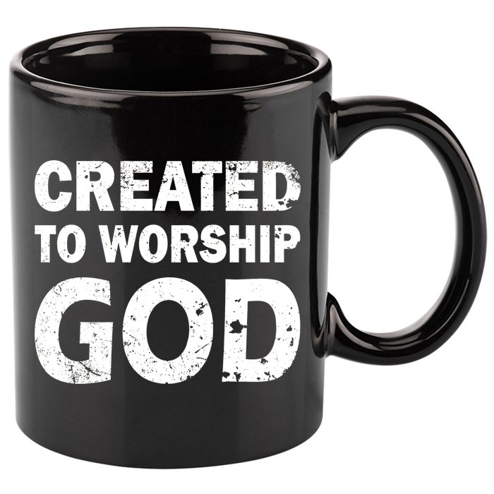 Created To Worship God 11oz C Handle Ceramic Mug