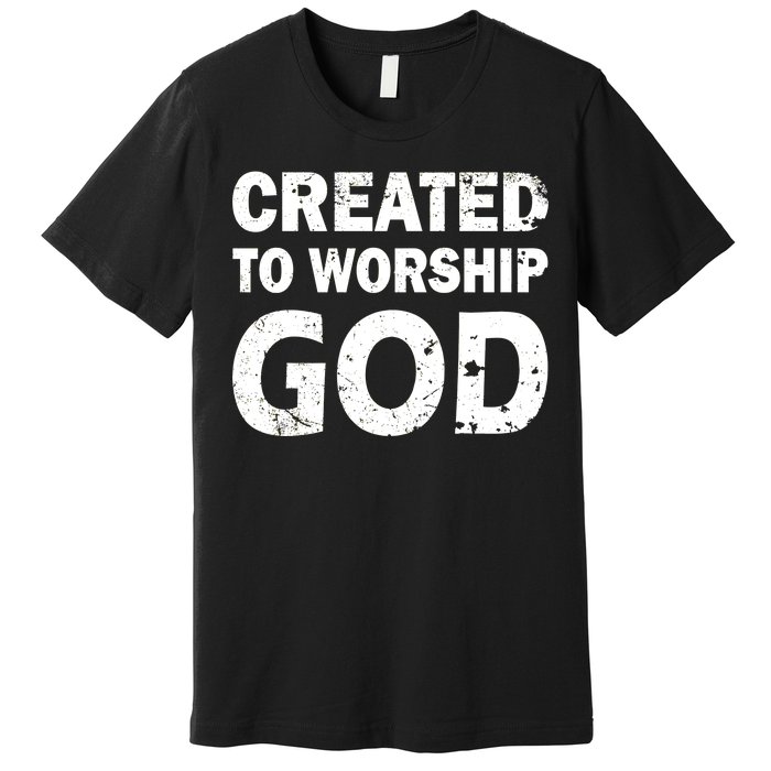 Created To Worship God Premium T-Shirt