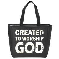 Created To Worship God Zip Tote Bag