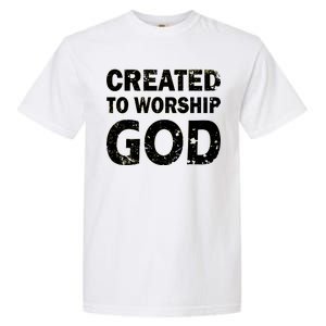 Created To Worship God Garment-Dyed Heavyweight T-Shirt