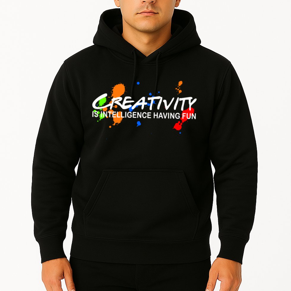 Creativity Is Intelligence Having Fun Hoodie