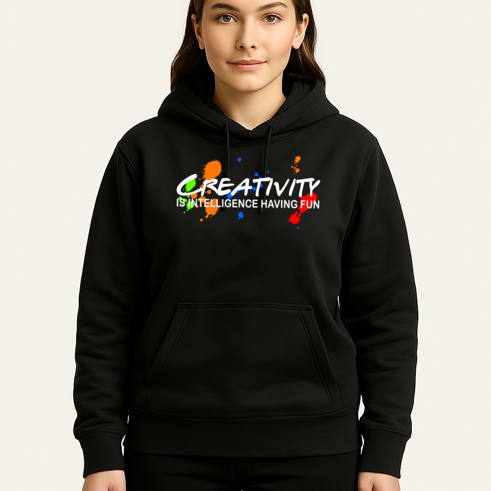 Creativity Is Intelligence Having Fun Hoodie