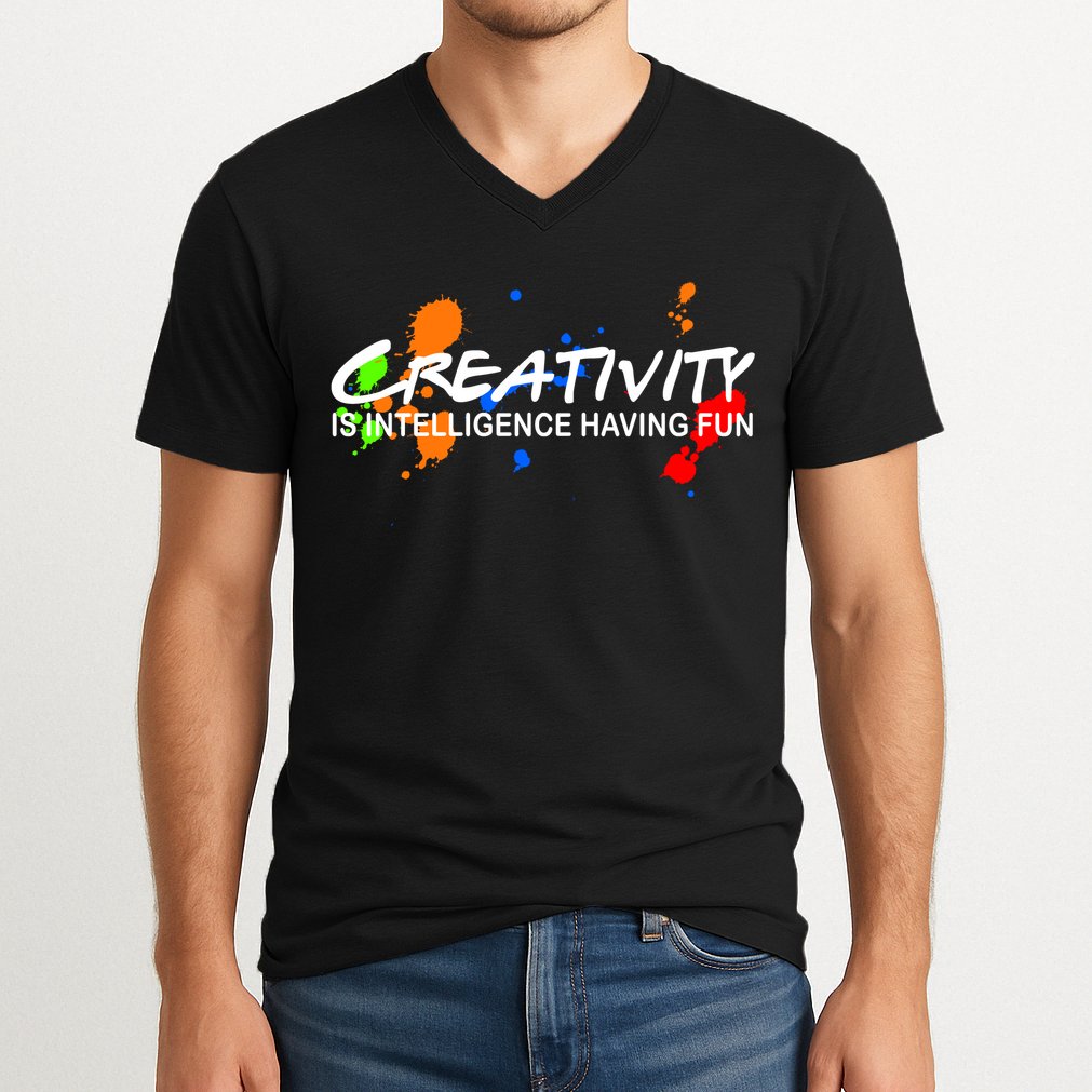 Creativity Is Intelligence Having Fun V-Neck T-Shirt