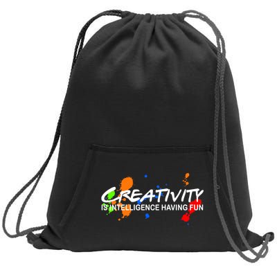 Creativity Is Intelligence Having Fun Sweatshirt Cinch Pack Bag