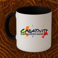 Creativity Is Intelligence Having Fun Mug