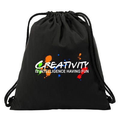 Creativity Is Intelligence Having Fun Drawstring Bag