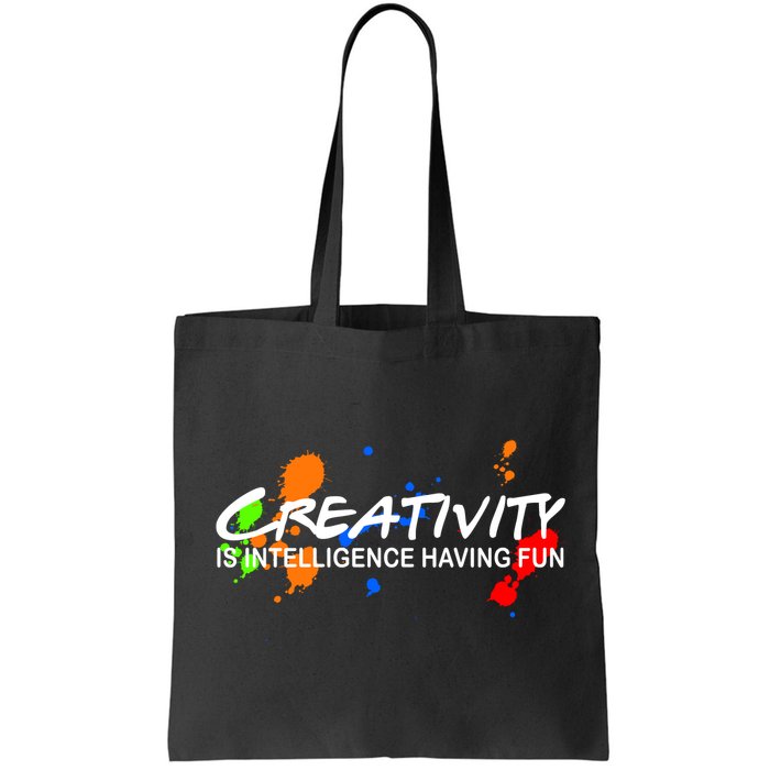 Creativity Is Intelligence Having Fun Bag