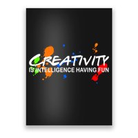 Creativity Is Intelligence Having Fun Poster
