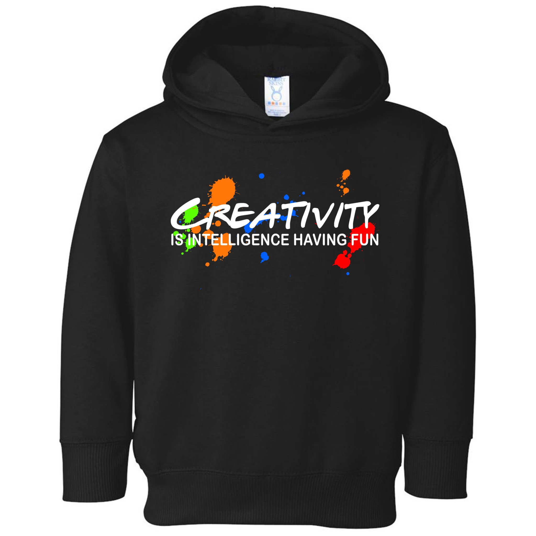 Creativity Is Intelligence Having Fun Toddler Hoodie
