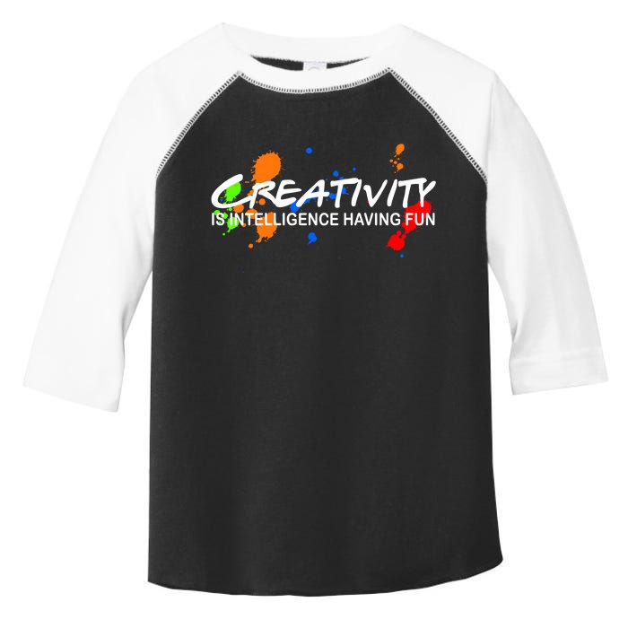 Creativity Is Intelligence Having Fun Toddler Fine Jersey T-Shirt