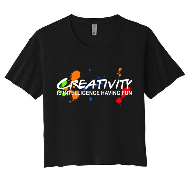 Creativity Is Intelligence Having Fun Crop Top