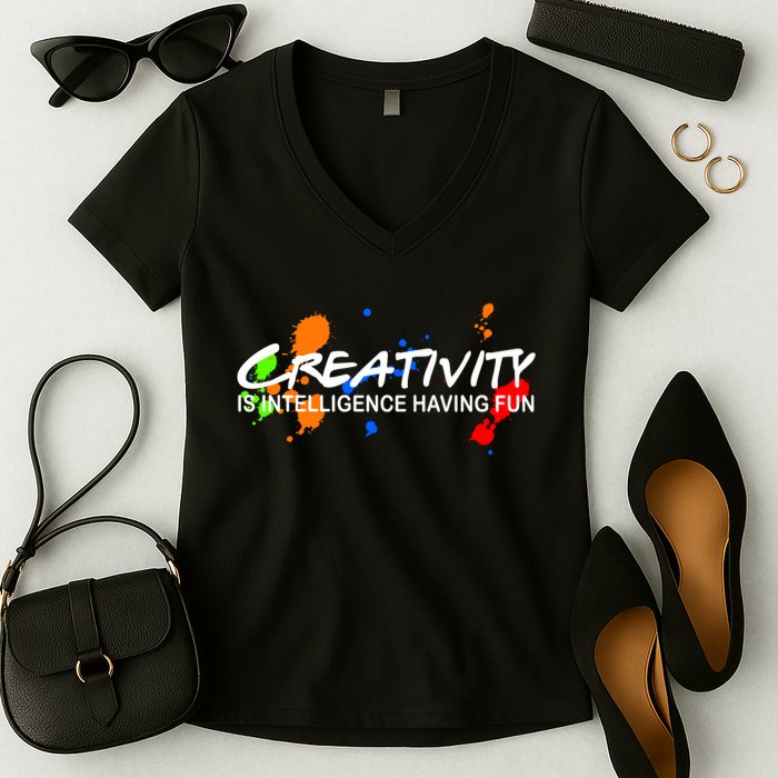 Creativity Is Intelligence Having Fun Women's V-Neck T-Shirt