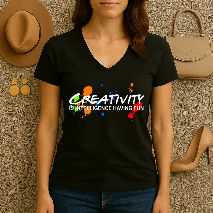 Creativity Is Intelligence Having Fun Women's V-Neck T-Shirt