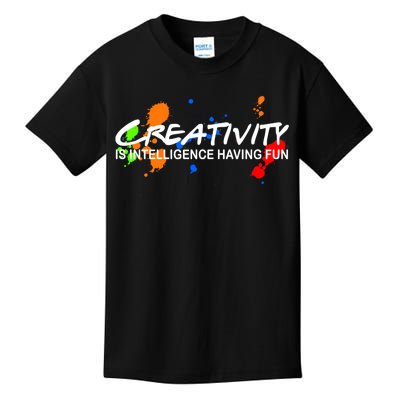 Creativity Is Intelligence Having Fun Kids T-Shirt