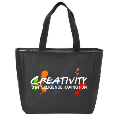 Creativity Is Intelligence Having Fun Zip Tote Bag