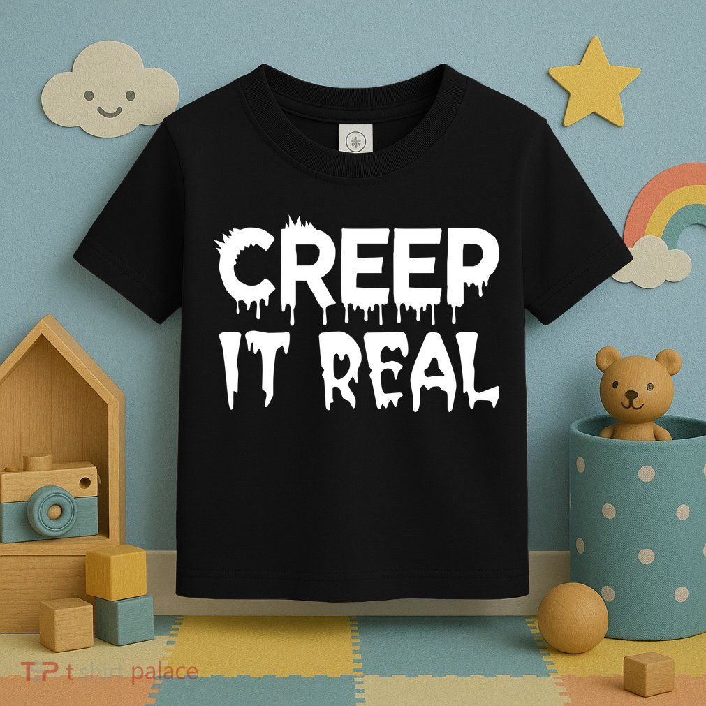 Creep It Real Toddler T-Shirt