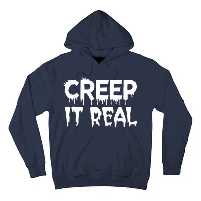 Creep It Real Hoodie