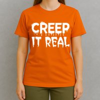 Creep It Real T-Shirt