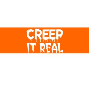 Creep It Real Bumper Sticker