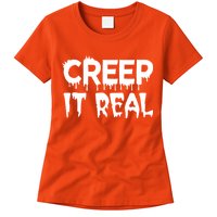 Creep It Real Womens T-Shirt