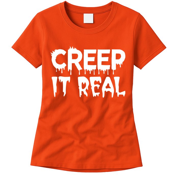 Creep It Real Womens T-Shirt