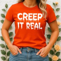 Creep It Real Womens T-Shirt
