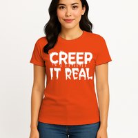 Creep It Real Womens T-Shirt