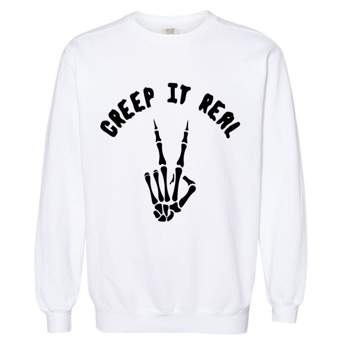 Creep It Real Skeleton Hand Funny Halloween  Garment-Dyed Sweatshirt