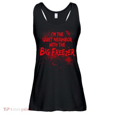 Creepy I'm The Quiet Neighbor With The Big Freezer Ladies Essential Flowy Tank