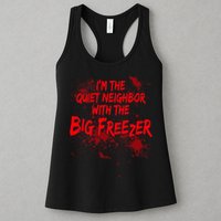 Creepy I'm The Quiet Neighbor With The Big Freezer Womens Tank Top