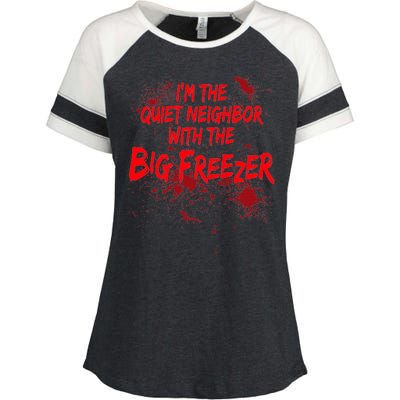 Creepy I'm The Quiet Neighbor With The Big Freezer Enza Ladies Jersey Colorblock Tee