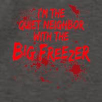 Creepy I'm The Quiet Neighbor With The Big Freezer Vector Backpack