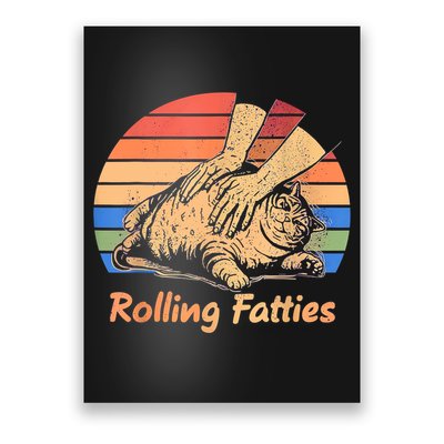 Cat Rolling Fatties Funny Poster