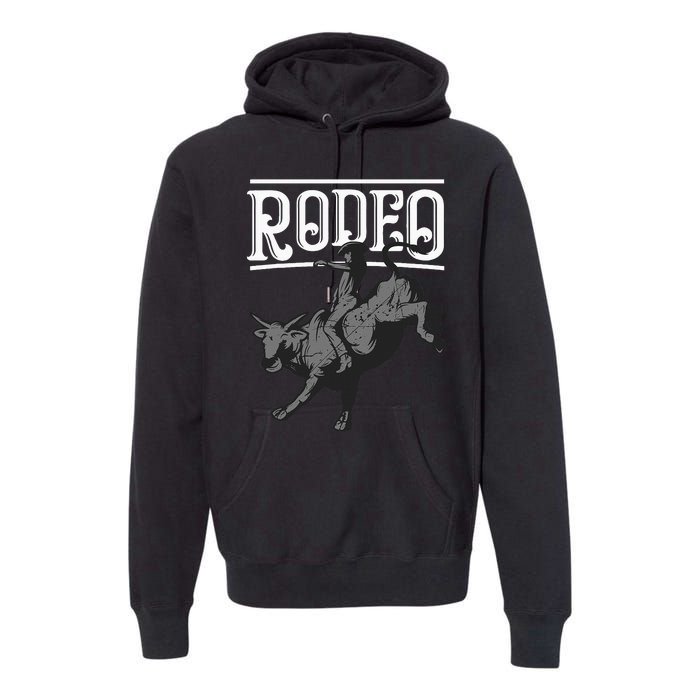 Cool Rodeo Funny Bull Rider Cowboy Cattle Ride Lover Outfit Premium Hoodie