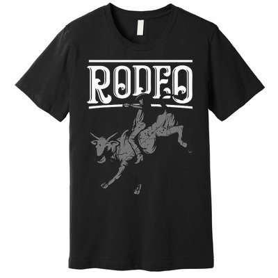 Cool Rodeo Funny Bull Rider Cowboy Cattle Ride Lover Outfit Premium T-Shirt