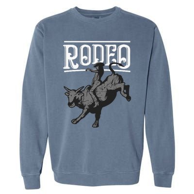 Cool Rodeo Funny Bull Rider Cowboy Cattle Ride Lover Outfit Garment-Dyed Sweatshirt